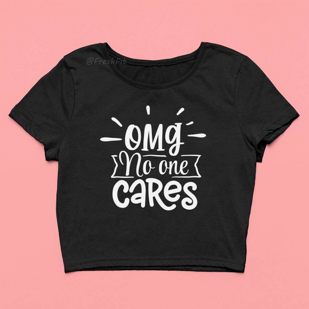 🆕OMG No One Cares Shirt Black Fitted Crop Top Tee